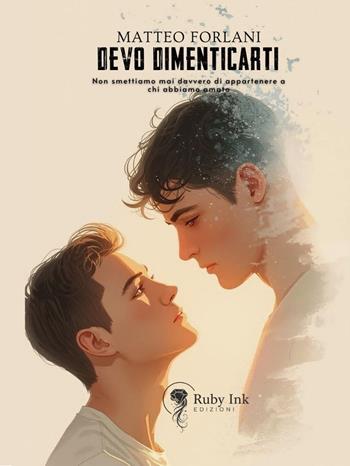 Devo dimenticarti - Matteo Forlani - Libro Ruby Ink Edizioni 2025 | Libraccio.it