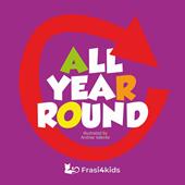 All year round. Ediz. illustrata