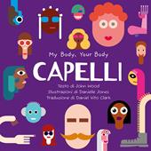 Capelli. My Body, Your Body Series. Ediz. a caratteri grandi