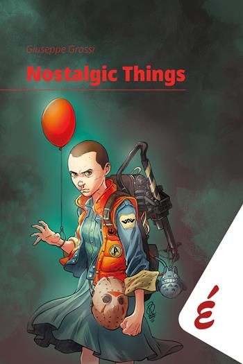 Nostalgic things - Giuseppe Grossi - Libro Edizioni Epoké 2025 | Libraccio.it