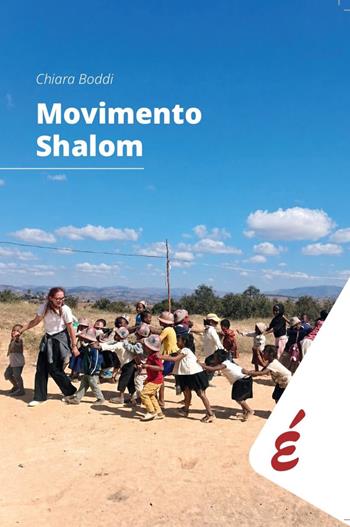 Movimento Shalom. Pedagogia e psicologia di un umanesimo della relazione - Chiara Boddi - Libro Edizioni Epoké 2026 | Libraccio.it