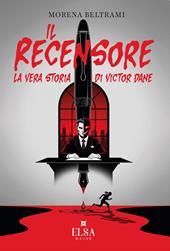 Il recensore. La vera storia di Victor Dane. Ediz. integrale