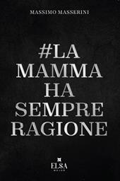 La mamma ha sempre ragione