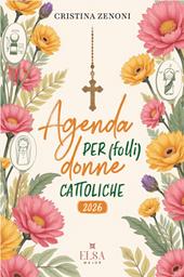 Agenda per (folli) donne cattoliche 2026
