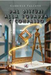 Dal bisturi alla squadra e compasso