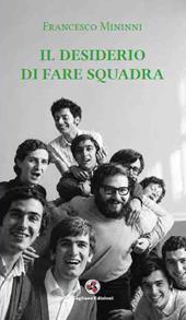 Il desiderio di fare squadra