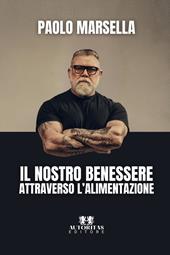 Il nostro benessere attraverso l'alimentazione
