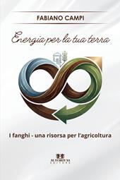 Energia per la tua terra. I fanghi - una risorsa per l'agricoltura