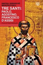 Tre santi: Paolo, Agostino, Francesco d'Assisi