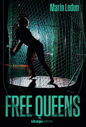 Free queens. Ediz. italiana - Marin Ledun - Libro Ubagu Press 2025 | Libraccio.it