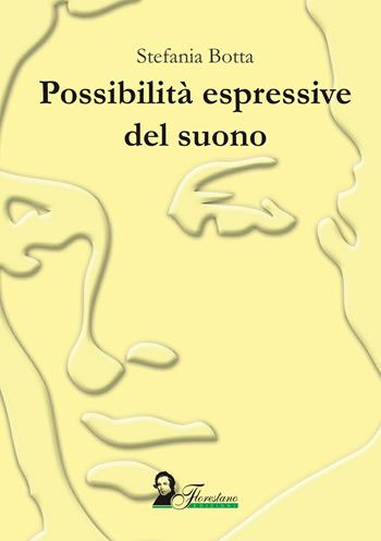 Possibilità espressive del suono - Stefania Botta - Libro Florestano Edizioni 2026, Ipotesi di studio | Libraccio.it