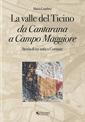 La valle del Ticino da Cantarana a Campo Maggiore. Storia di un antico comune