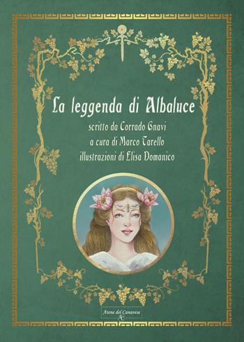 La leggenda di Albaluce. Ediz. illustrata - Corrado Gnavi - Libro Atene del Canavese 2026 | Libraccio.it