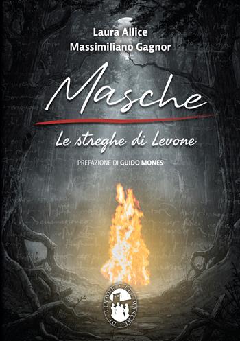 Masche, le streghe di Levone - Laura Allice, Massimiliano Gagnor - Libro Atene del Canavese 2026 | Libraccio.it