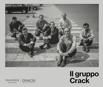 Il gruppo Crack. Ediz. italiana e inglese - Laura Cherubini - Libro Manfredi Edizioni 2025 | Libraccio.it