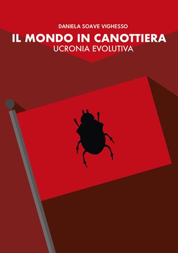 Il mondo in canottiera. Ucronia evolutiva - Daniela Soave Vighesso - Libro Ikonos 2025 | Libraccio.it