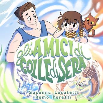 Gli amici di Colle di sera - Susanna Locatelli - Libro Ikonos 2025 | Libraccio.it