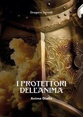 I protettori dell'anima. Anima gialla