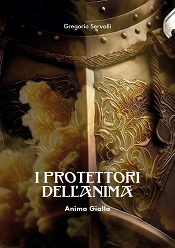 I protettori dell'anima. Anima gialla - Gregorio Servalli - Libro Ikonos 2026 | Libraccio.it