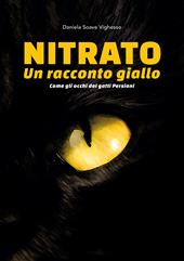 Nitrato. Un racconto giallo. Come gli occhi dei gatti persiani
