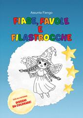 Fiabe, favole e filastrocche. Ediz. illustrata