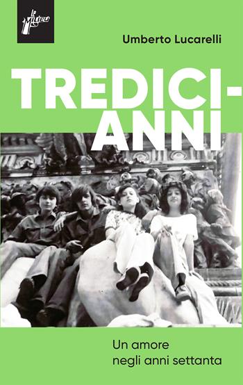 Tredicianni - Umberto Lucarelli - Libro Milieu 2025, Ombre rosse | Libraccio.it