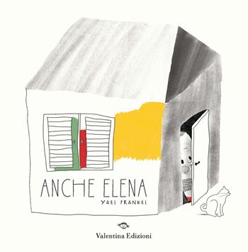 Anche Elena - Yael Frankel - Libro Valentina Edizioni 2026 | Libraccio.it