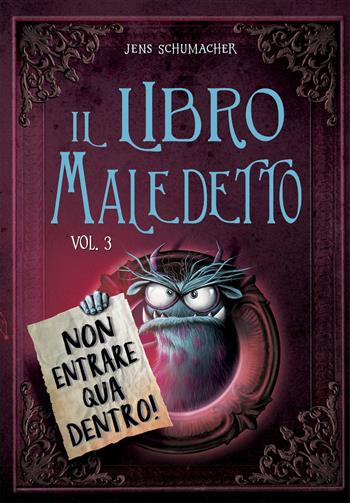 Il libro maledetto. Vol. 3: Non entrare qua dentro! - Jens Schumacher - Libro Picarona Italia 2025 | Libraccio.it