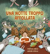 Una notte troppo affollata. Ediz. illustrata
