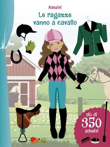 Le ragazze vanno a cavallo. Con adesivi. Ediz. illustrata - Eva Schindler - Libro Picarona Italia 2026 | Libraccio.it