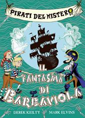 Pirati del mistero. Vol. 3: Il fantasma di Barbaviola