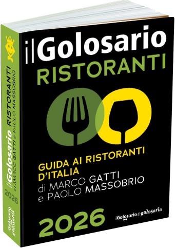 Il golosario 2026. Guida ai ristoranti d'Italia - Paolo Massobrio, Marco Gatti - Libro Golosario e Golosaria 2025 | Libraccio.it