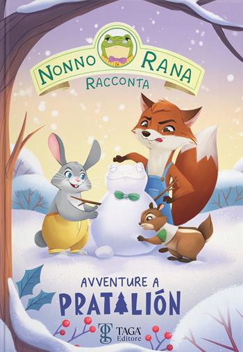 Avventure a Pratalión. Nonno Rana racconta. Ediz. ad alta leggibilità. Vol. 2 - Nonno Rana - Libro TAGA Editore 2025 | Libraccio.it