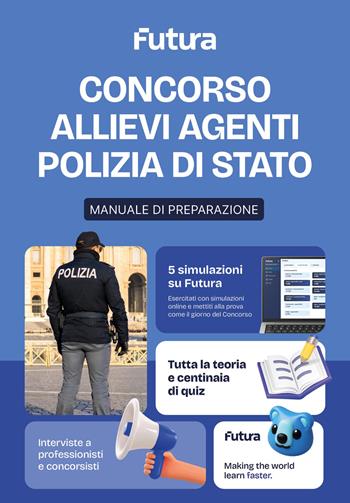 Futura. Concorso Allievi Agenti Polizia di Stato. Teoria e pratica  - Libro Futura 2026 | Libraccio.it