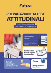 Futura. Preparazione ai test psicoattitudinali per i Concorsi delle Forze armate e di Polizia