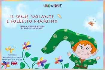 Il seme volante e folletto Martino. Schede per kamishibai. Ediz. bilingue. Con audiolibro - Elide Fumagalli - Libro Vivo di Fiabe 2025 | Libraccio.it