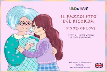 Il fazzoletto del ricorda. Schede per kamishibai. Ediz. bilingue. Con audiolibro - Elide Fumagalli - Libro Vivo di Fiabe 2025 | Libraccio.it