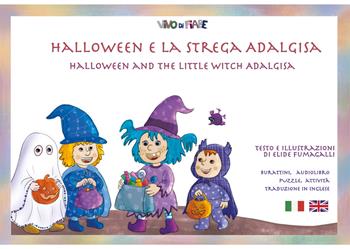 Halloween e la strega Adalgisa. Kamishibai. Ediz. bilingue - Elide Fumagalli - Libro Vivo di Fiabe 2025 | Libraccio.it