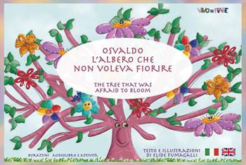 Osvaldo L'albero che non voleva fiorire. Tavole per Kamishibai. Ediz. multilingue. Con audiolibro - Elide Fumagalli - Libro Vivo di Fiabe 2026, Kamishibook | Libraccio.it