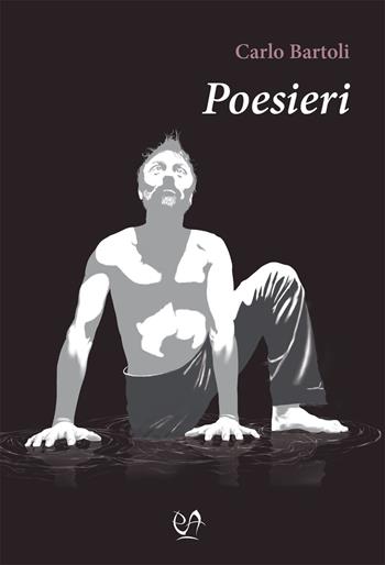 Poesieri - Carlo Bartoli - Libro Press & Archeos 2026 | Libraccio.it