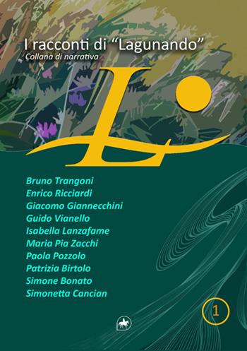 I racconti di «Lagunando». Vol. 1  - Libro Editoriale Unicorn 2025 | Libraccio.it