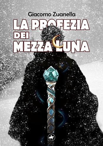 La profezia dei Mezzaluna - Giacomo Zuanella - Libro Editoriale Unicorn 2026, Linee d'infinito | Libraccio.it