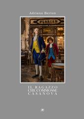 Il ragazzo che commosse Casanova