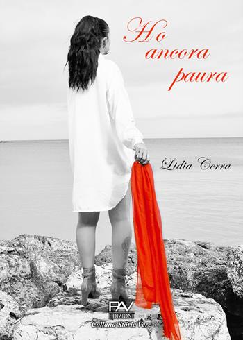 Ho ancora paura - Lidia Cerra - Libro Pav Edizioni 2025, Storie vere | Libraccio.it