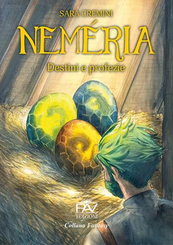 Destini e profezie. Neméria. Ediz. illustrata - Sara Cremini - Libro Pav Edizioni 2025, Fantasy | Libraccio.it