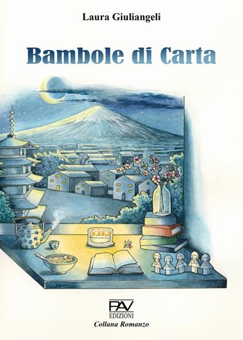 Bambole di carta - Laura Giuliangeli - Libro Pav Edizioni 2025, Romanzo | Libraccio.it