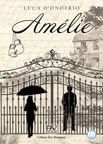 Amélie - Luca D'Onofrio - Libro Pav Edizioni 2025, Romance | Libraccio.it
