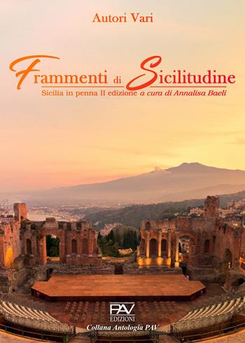 Sicilia in penna. Frammenti di sicilitudine  - Libro Pav Edizioni 2025, Antologia | Libraccio.it