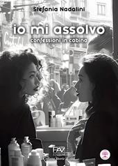 Io mi assolvo. Confessioni in cabina