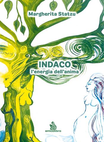 Indaco. L'energia dell'anima. Ediz. illustrata - Margherita Statzu - Libro AmicoLibro 2025 | Libraccio.it